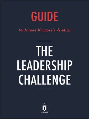 cover image of Guide to James Kouzes's & et al The Leadership Challenge by Instaread